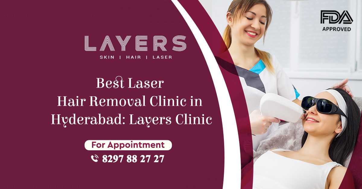 Best Laser Hair Removal Clinic in Hyderabad