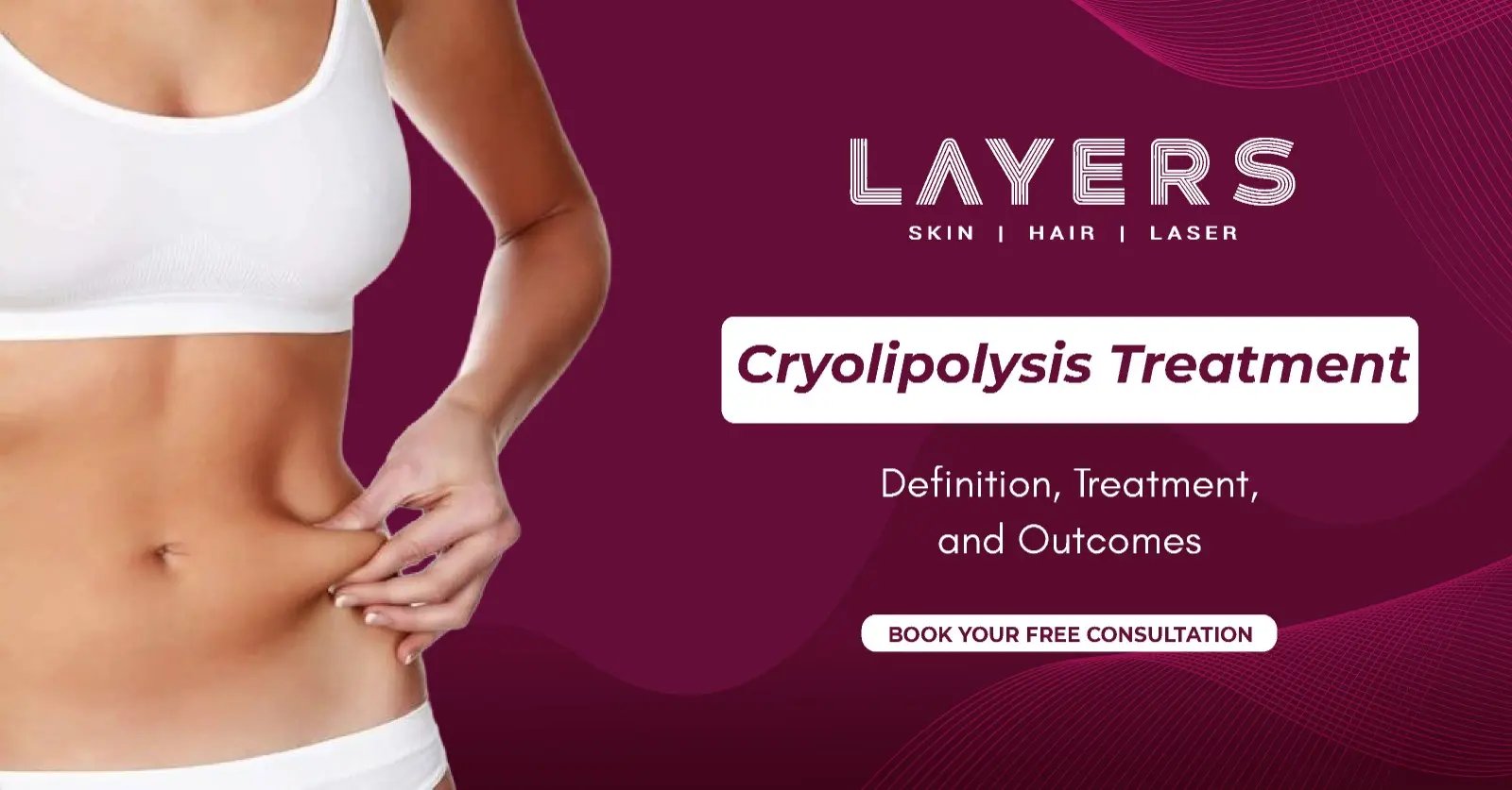 Cryolipolysis Treatment Definition, Treatment, and Outcomes