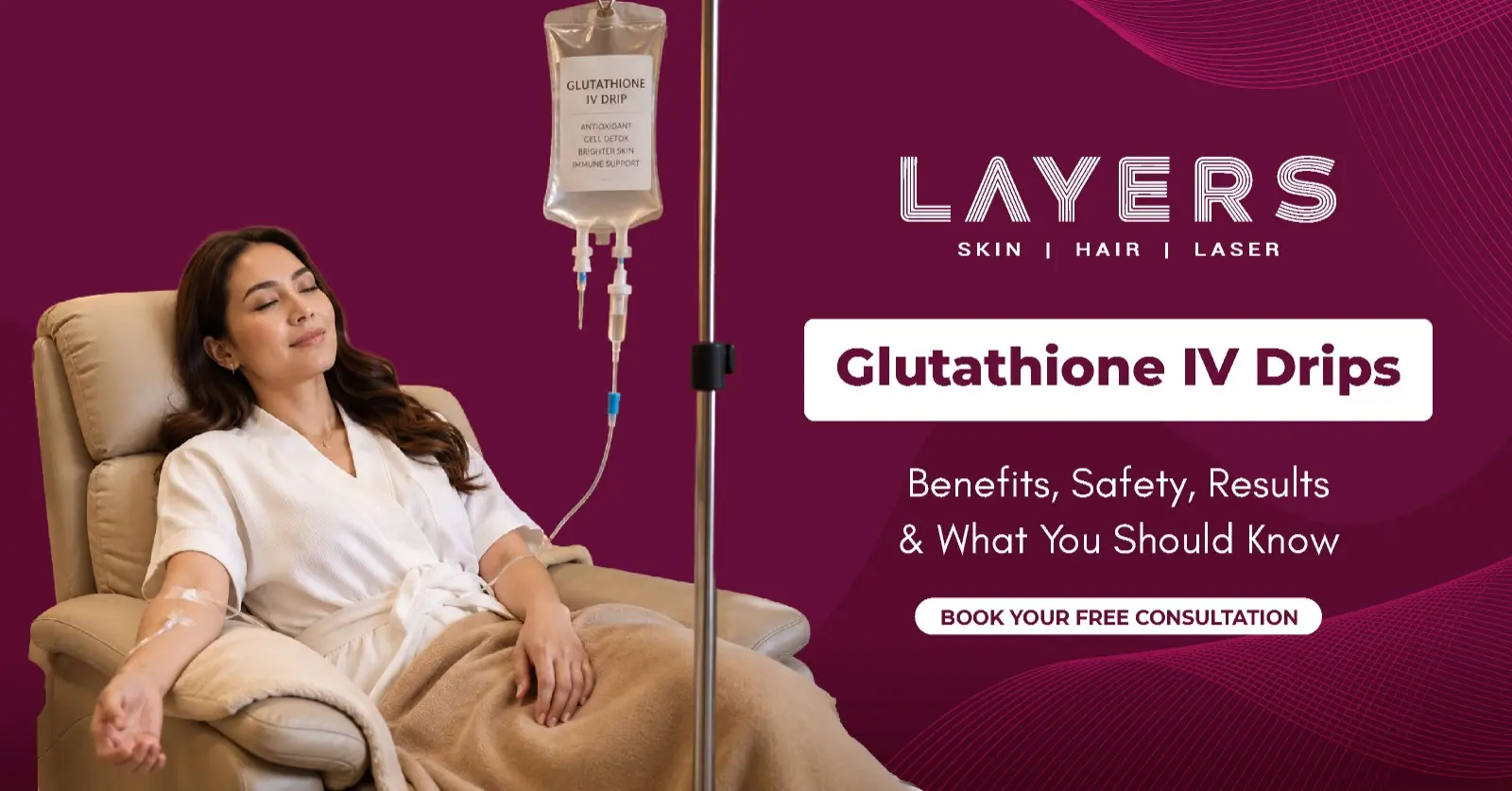 Glutathione IV Drips Benefits, Safety, Results & What You Should Know