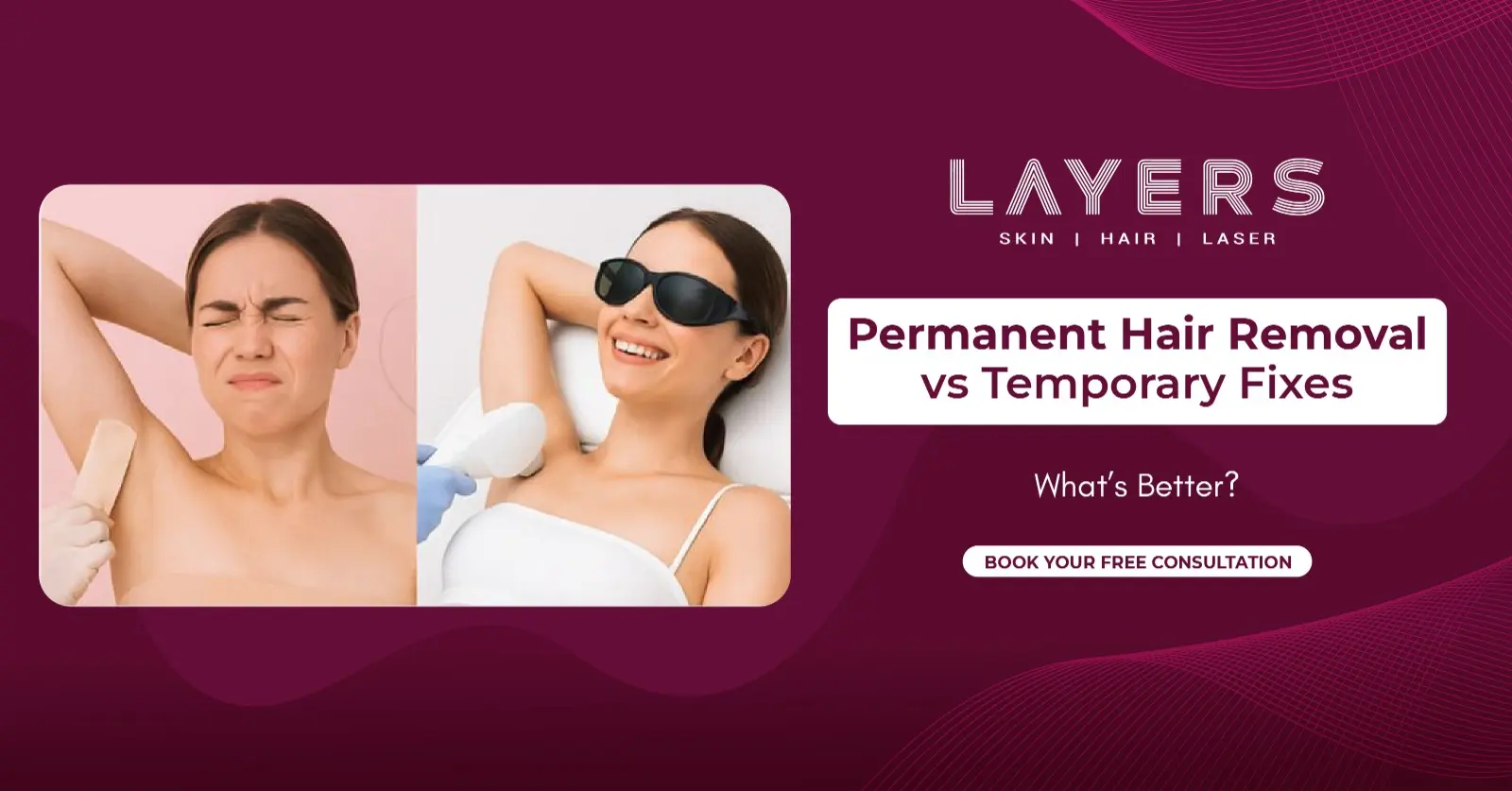 Permanent Hair Removal vs Temporary Fixes