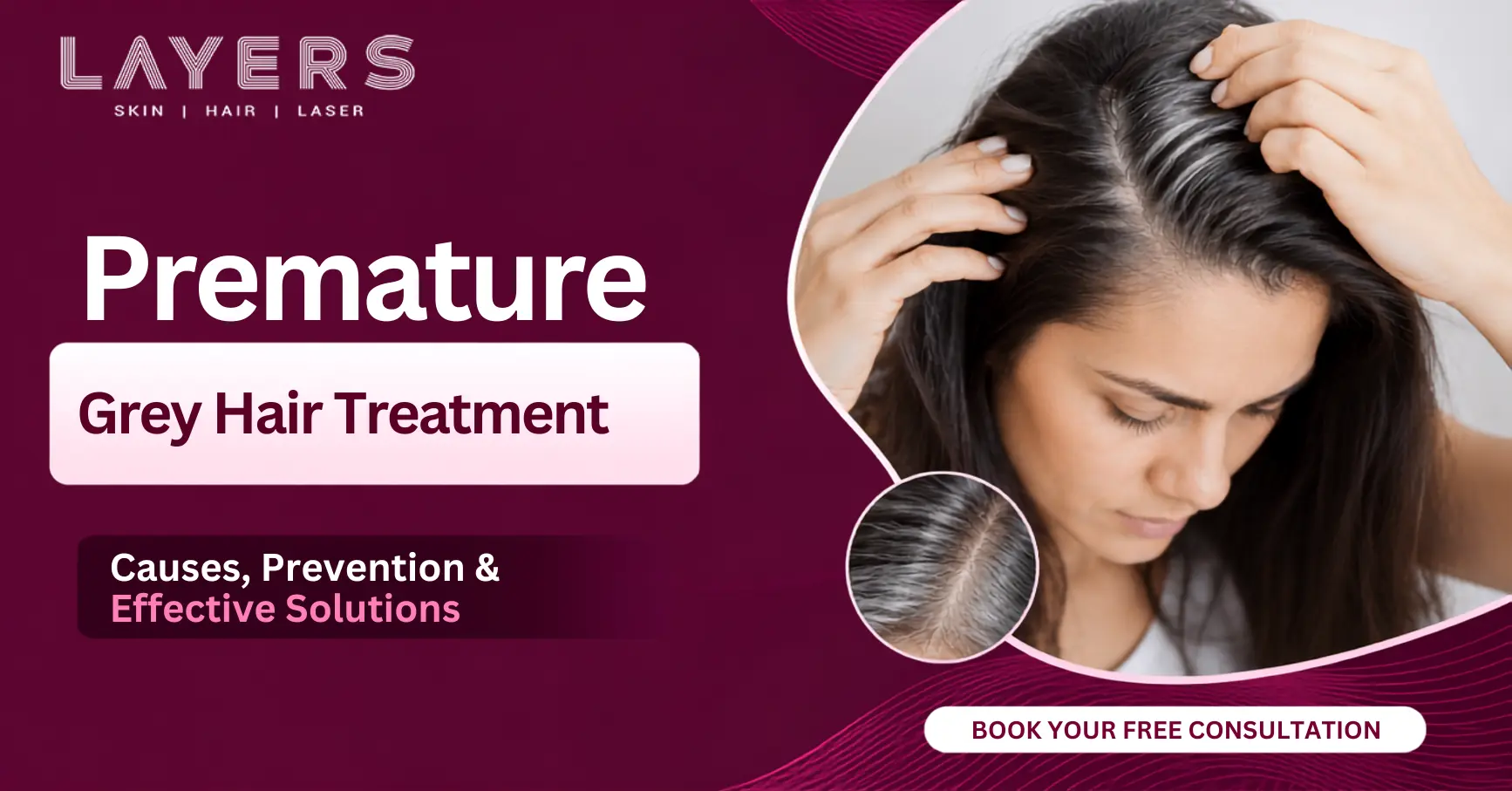Premature Grey Hair Treatment Causes, Prevention & Effective Solutions