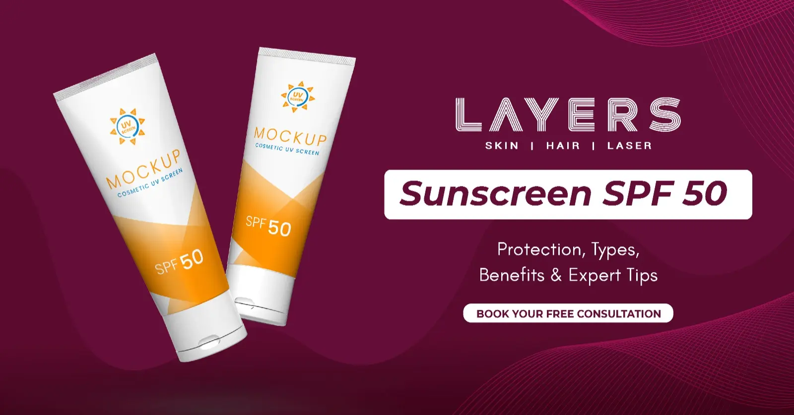 Sunscreen SPF 50 Protection, Types, Benefits & Expert Tips